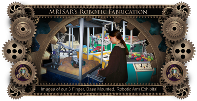MRISAR's Exhibit Fabrication ​Images for the
3 Finger Base Mounted Robotic Arm Exhibits & Kits!