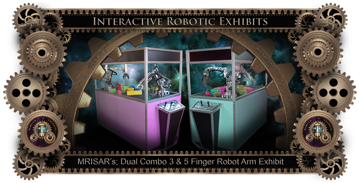 Robotic Exhibit; MRISAR's Dual Combo 3 & 5 Finger Robotic Arm Exhibit