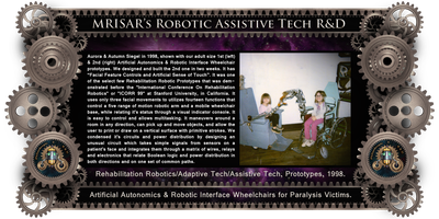 MRISAR's circa 1998 Adaptive Tech R&D Projects: Artificial Autonomics & Robotic Interface Wheelchair