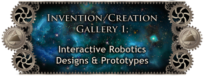 MRISAR's Invention & Creation Gallery 1;   Interactive Robotic Designs & Prototypes