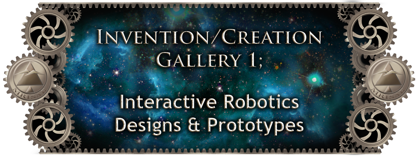 MRISAR's Invention & Creation Gallery 1;   Interactive Robotics R&D