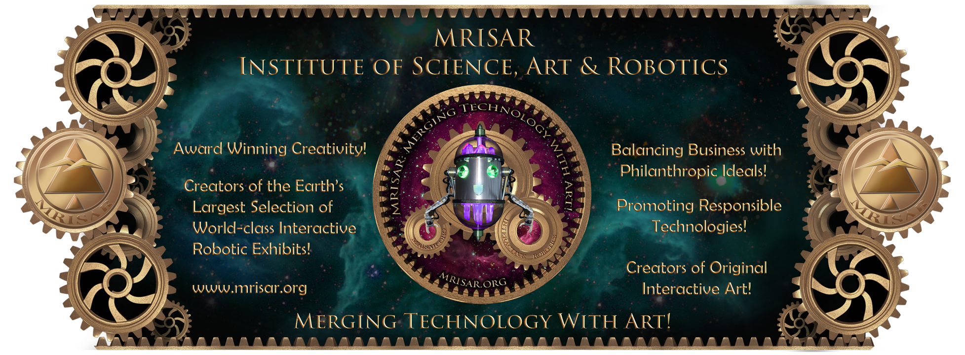 MRISAR, Institute of Science, Art & Robotics LLC; Merging Technology with Art. Creating International Robotics, Science & Art Exhibit Sales & Rentals to fund our own Philanthropic R&D and Programs!