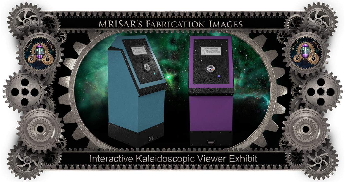MRISAR's Exhibit Fabrication ​Images for our Interactive Kaleidoscopic Viewer Exhibits!