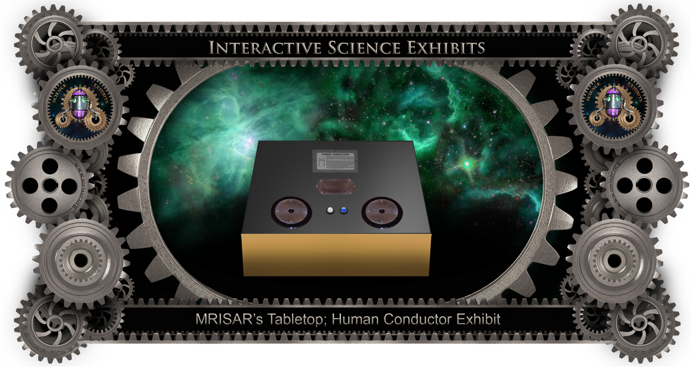 Science Exhibit; MRISAR's Interactive Human Conductor Exhibit​: Tabletop Version