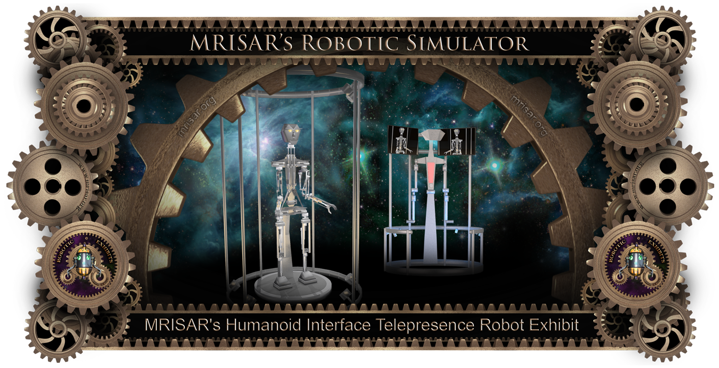 Robotic Simulator. MRISAR's Simulator Humanoid Interface Telepresence Robot. This exhibit relates to STEM education.