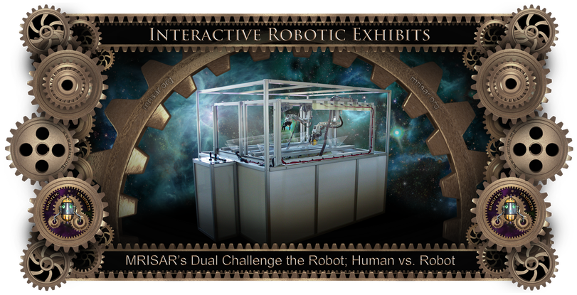 Robotic Exhibit; MRISAR’s Dual Challenge the Robot Exhibit! Human vs. Robot! 
