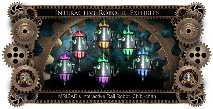 Robotic Exhibit; MRISAR's Chibi-chan; Rail Robot Assistant